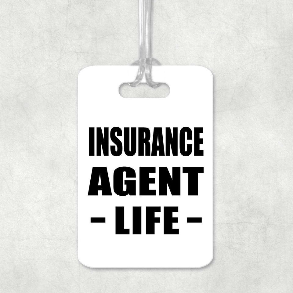 Insurance Agent Life - Luggage Bag Tag
