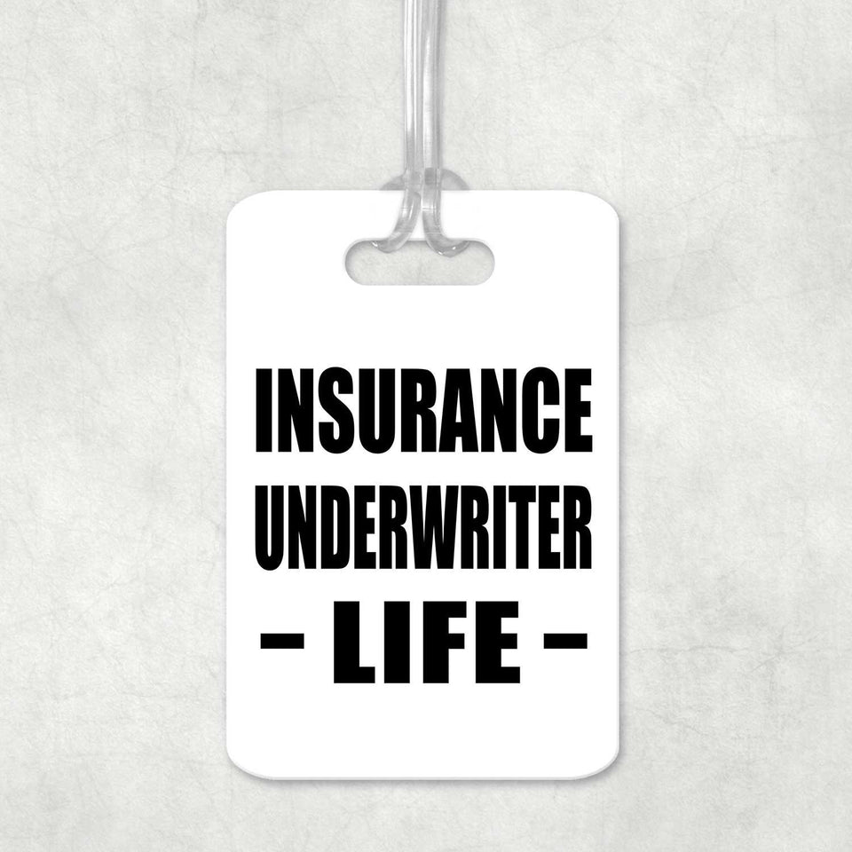 Insurance Underwriter Life - Luggage Bag Tag