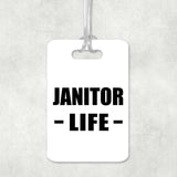 Janitor Life - Luggage Bag Tag