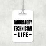Laboratory Technician Life - Luggage Bag Tag