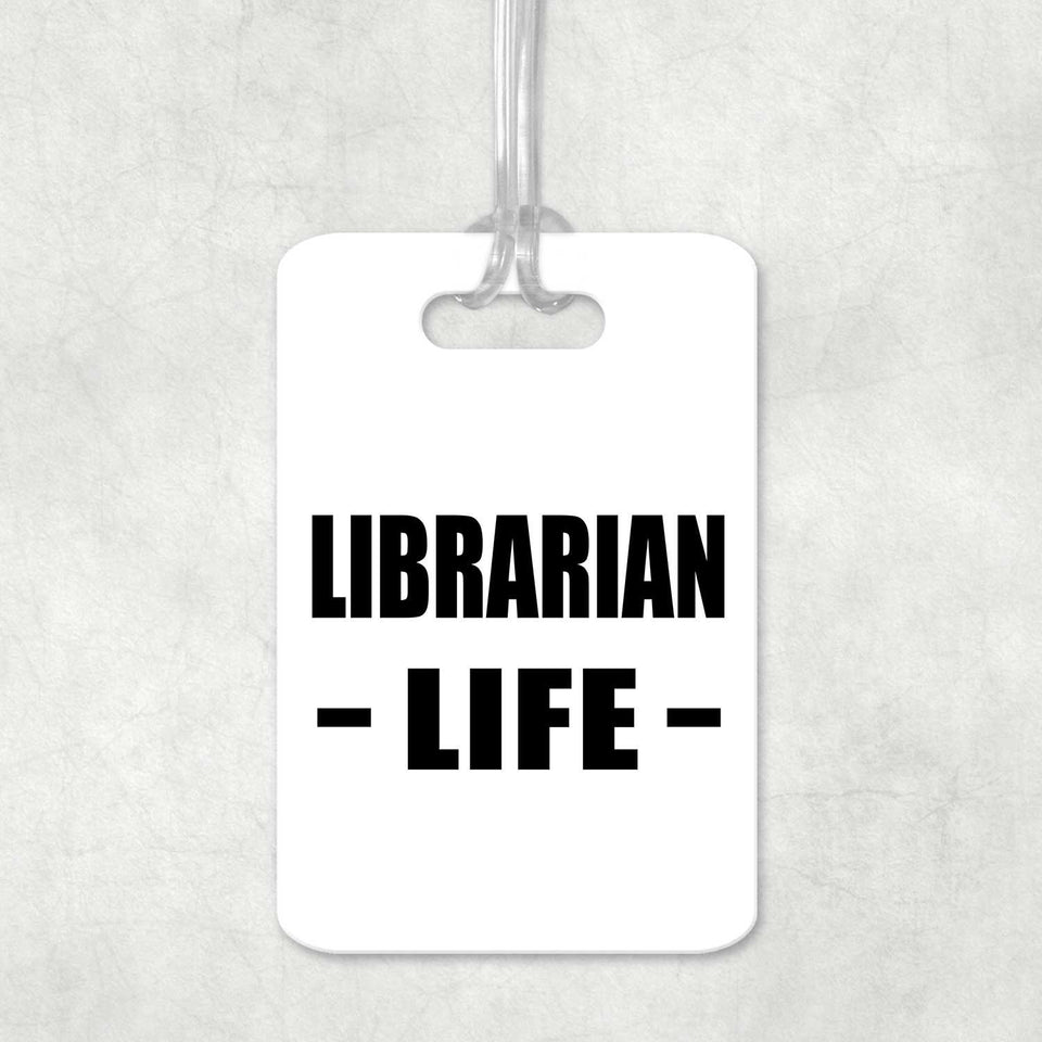 Librarian Life - Luggage Bag Tag