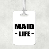 Maid Life - Luggage Bag Tag
