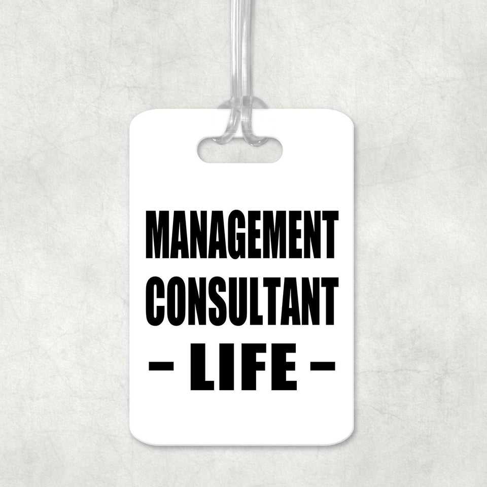 Management Consultant Life - Luggage Bag Tag