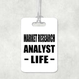 Market Research Analyst Life - Luggage Bag Tag