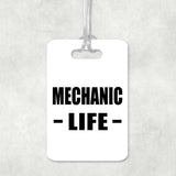Mechanic Life - Luggage Bag Tag