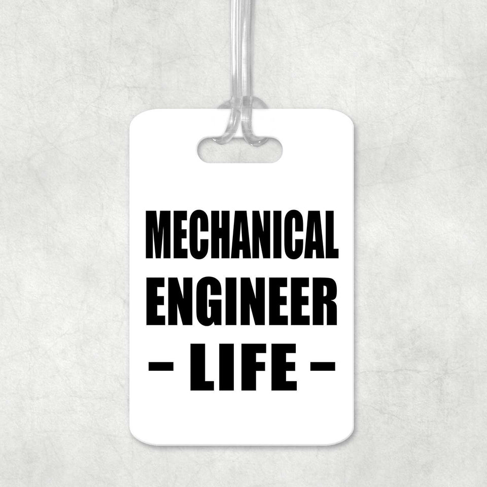 Mechanical Engineer Life - Luggage Bag Tag