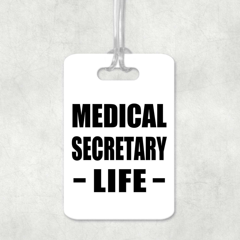 Medical Secretary Life - Luggage Bag Tag