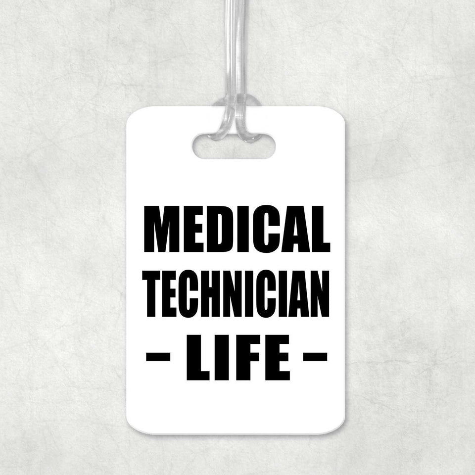 Medical Technician Life - Luggage Bag Tag