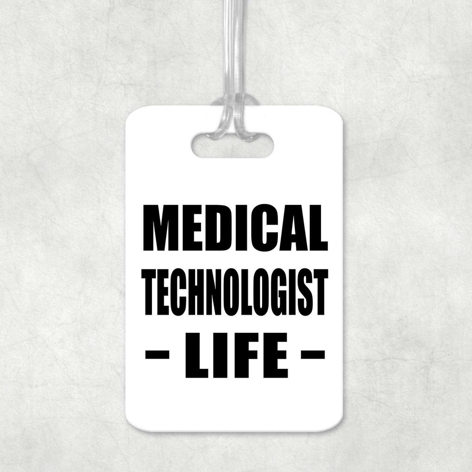Medical Technologist Life - Luggage Bag Tag