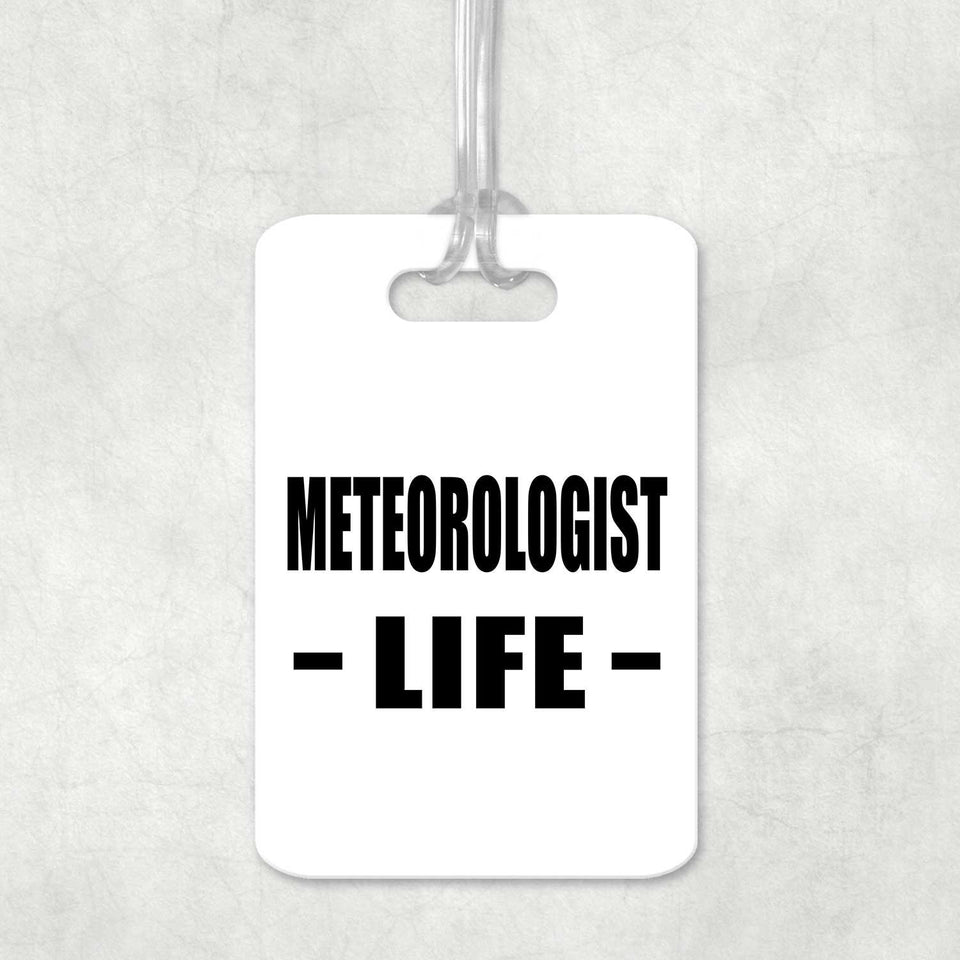 Meteorologist Life - Luggage Bag Tag