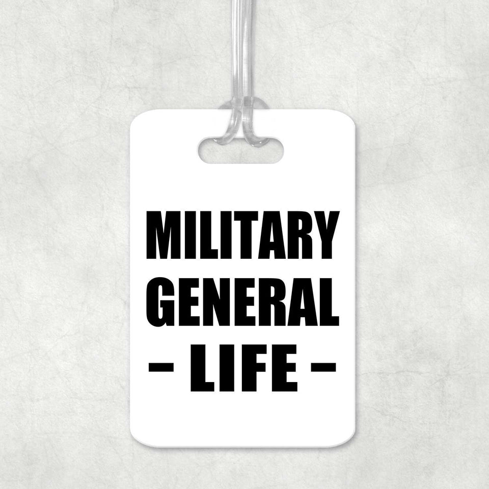 Military General Life - Luggage Bag Tag