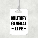 Military General Life - Luggage Bag Tag
