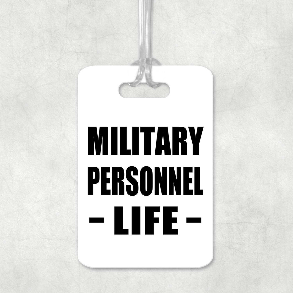 Military Personnel Life - Luggage Bag Tag