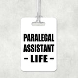 Paralegal Assistant Life - Luggage Bag Tag
