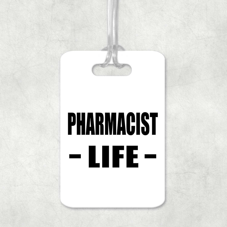 Pharmacist Life - Luggage Bag Tag