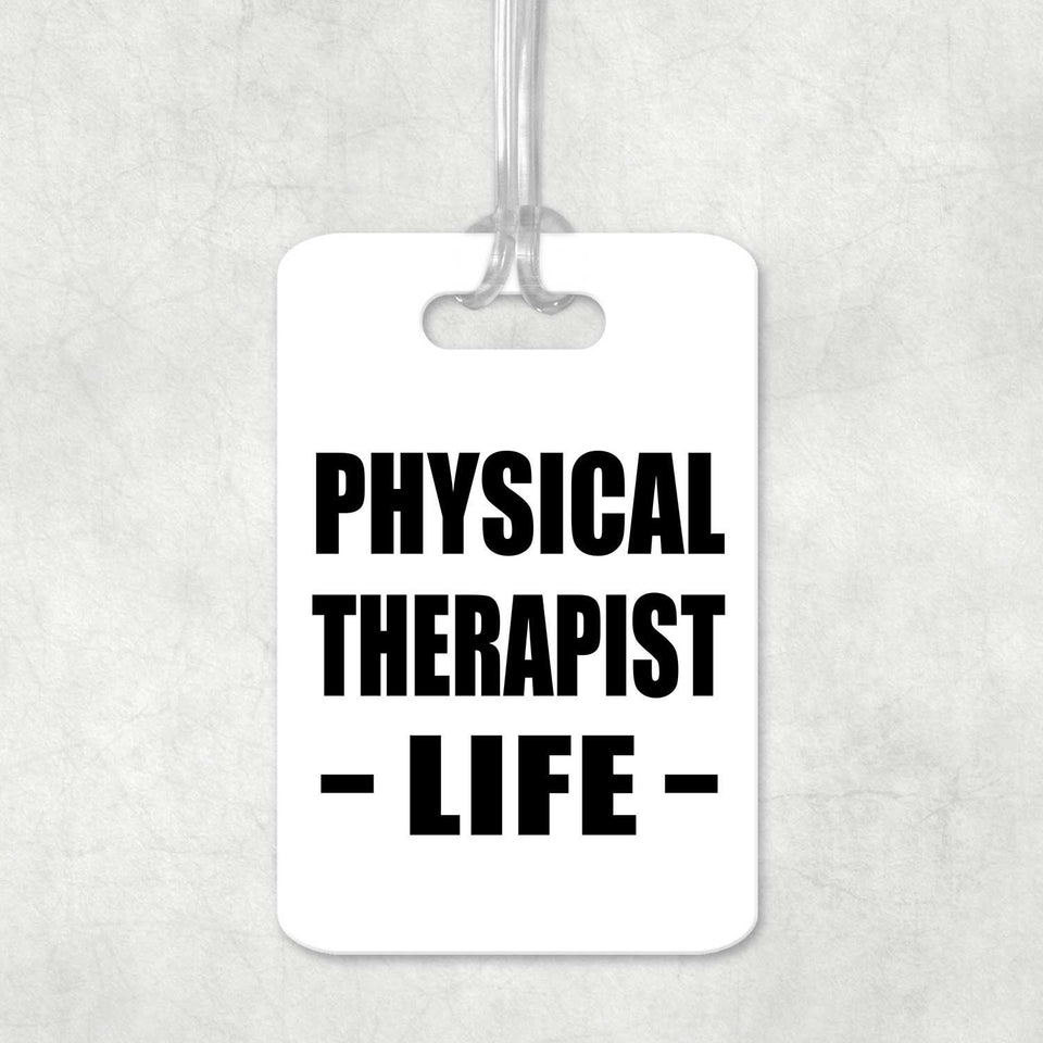 Physical Therapist Life - Luggage Bag Tag