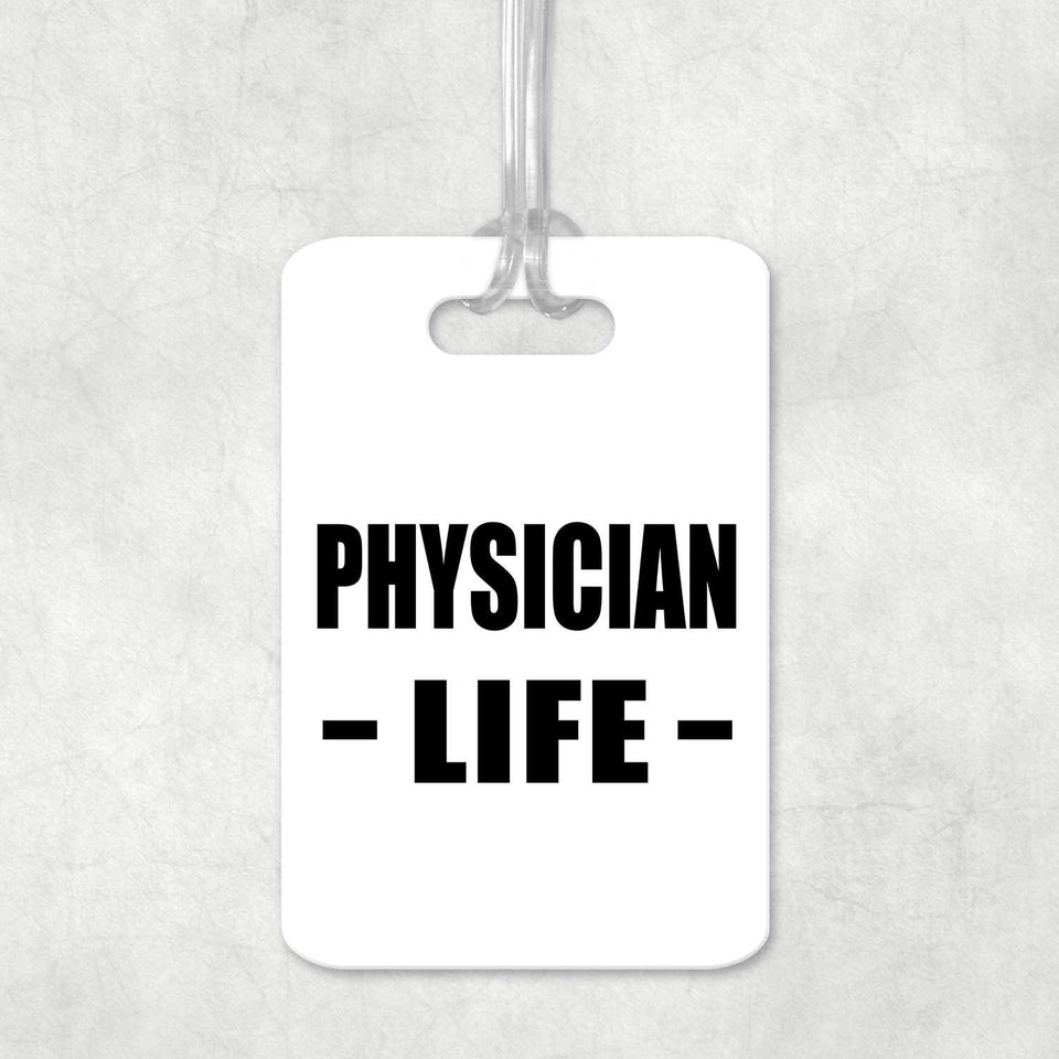 Physician Life - Luggage Bag Tag