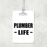 Plumber Life - Luggage Bag Tag