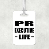 Pr Executive Life - Luggage Bag Tag