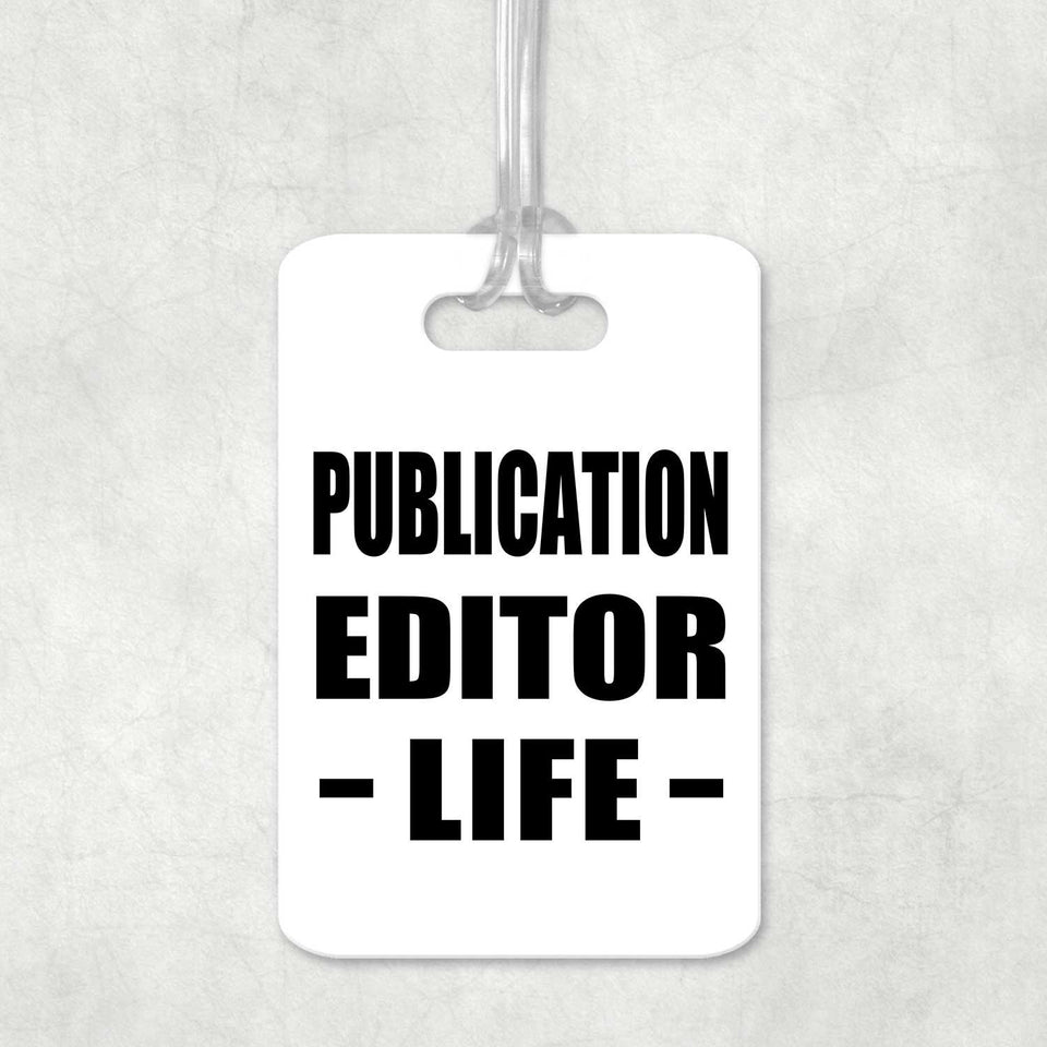 Publication Editor Life - Luggage Bag Tag
