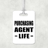 Purchasing Agent Life - Luggage Bag Tag