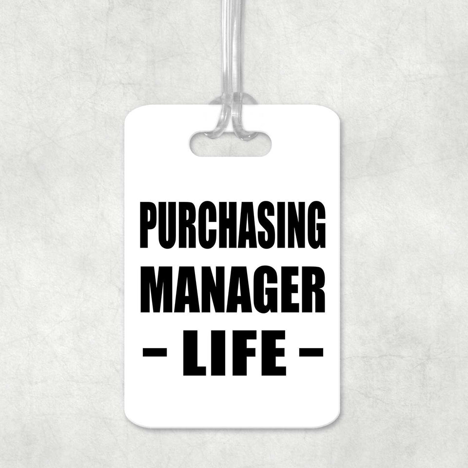 Purchasing Manager Life - Luggage Bag Tag