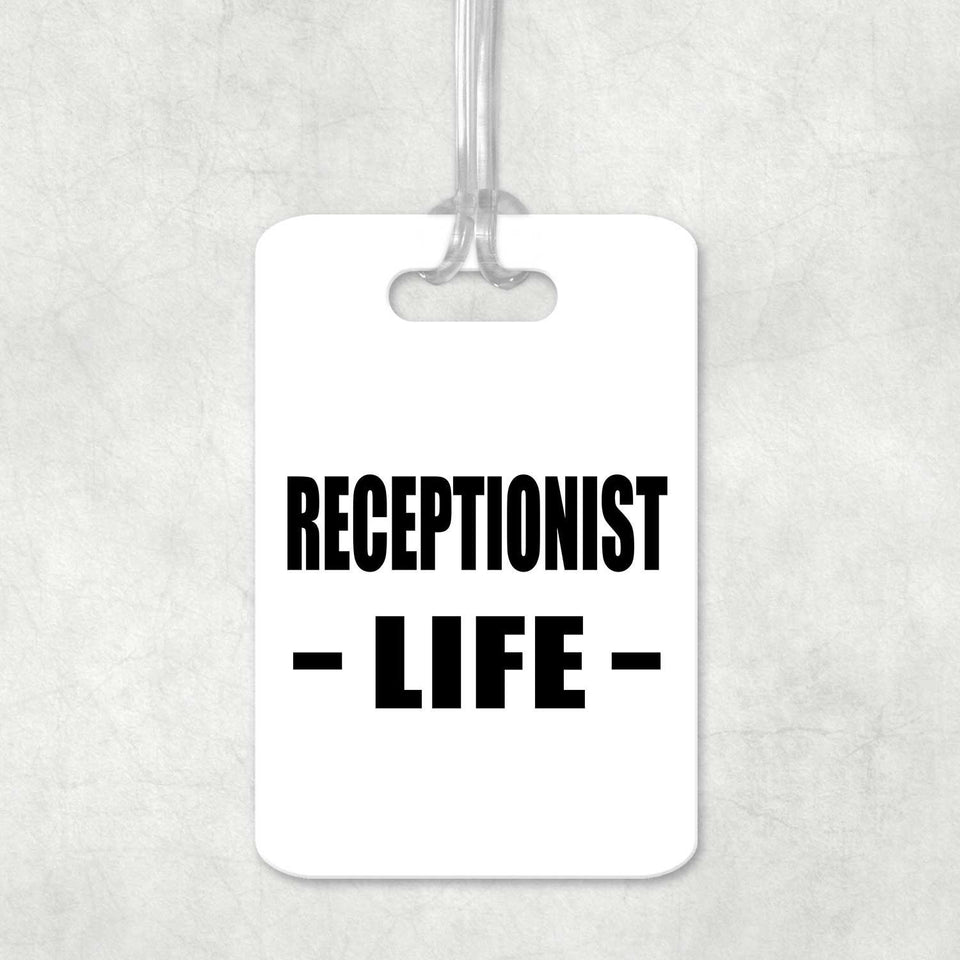 Receptionist Life - Luggage Bag Tag