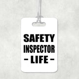 Safety Inspector Life - Luggage Bag Tag