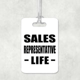 Sales Representative Life - Luggage Bag Tag