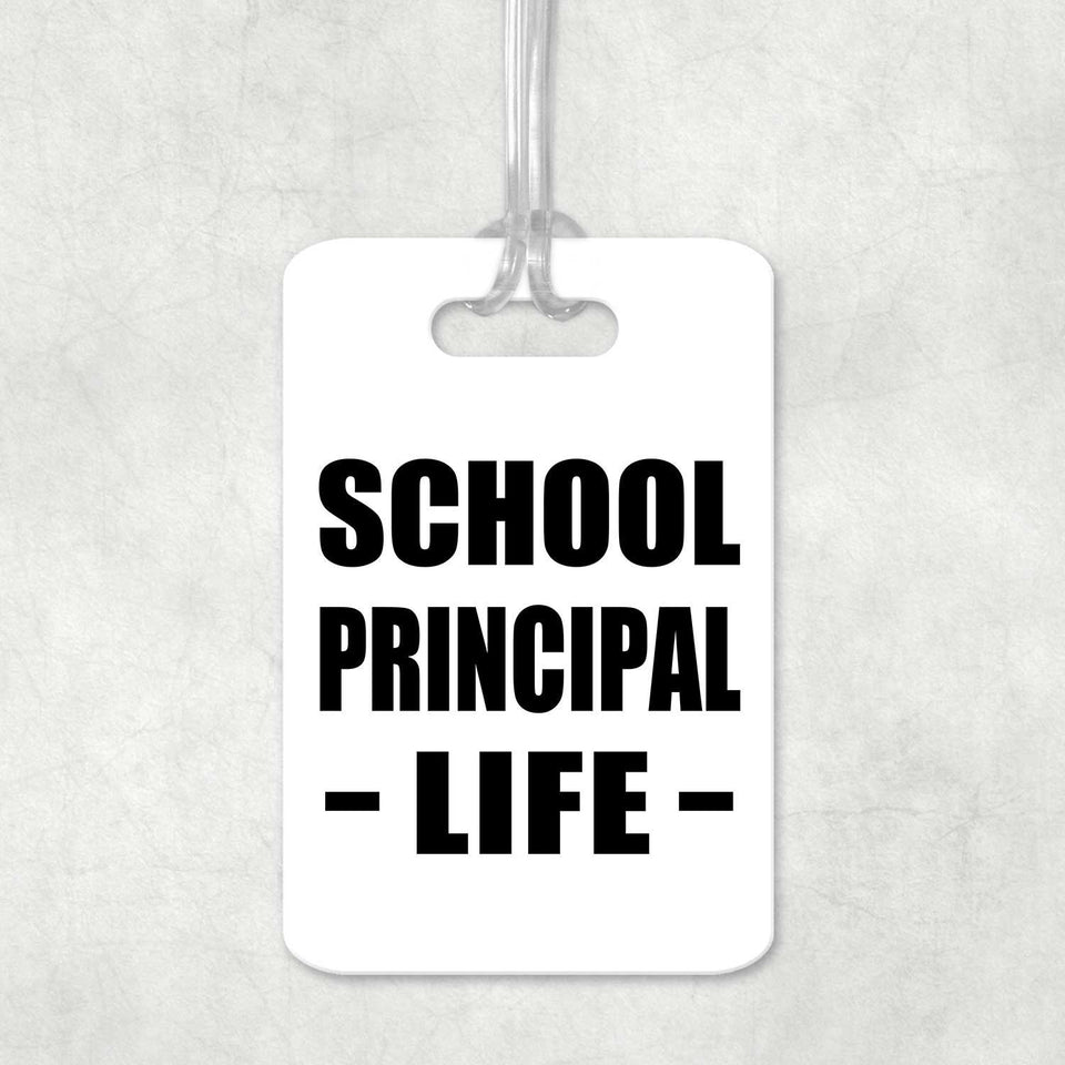 School Principal Life - Luggage Bag Tag
