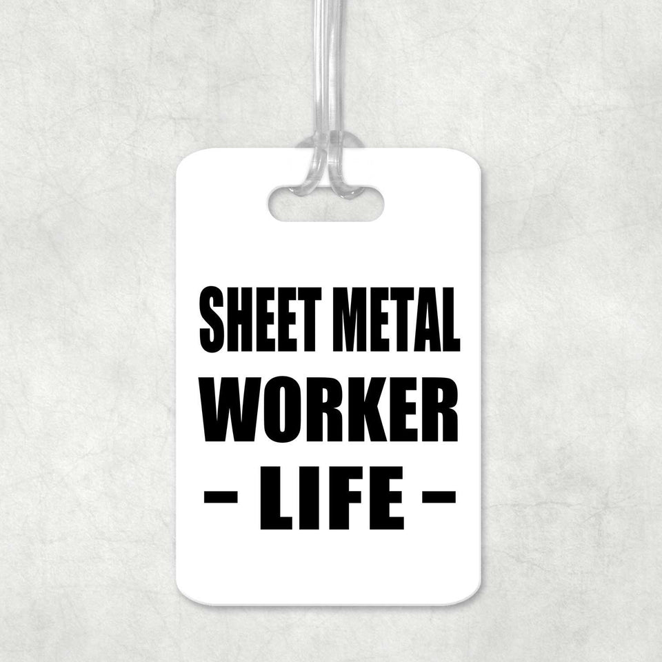 Sheet Metal Worker Life - Luggage Bag Tag