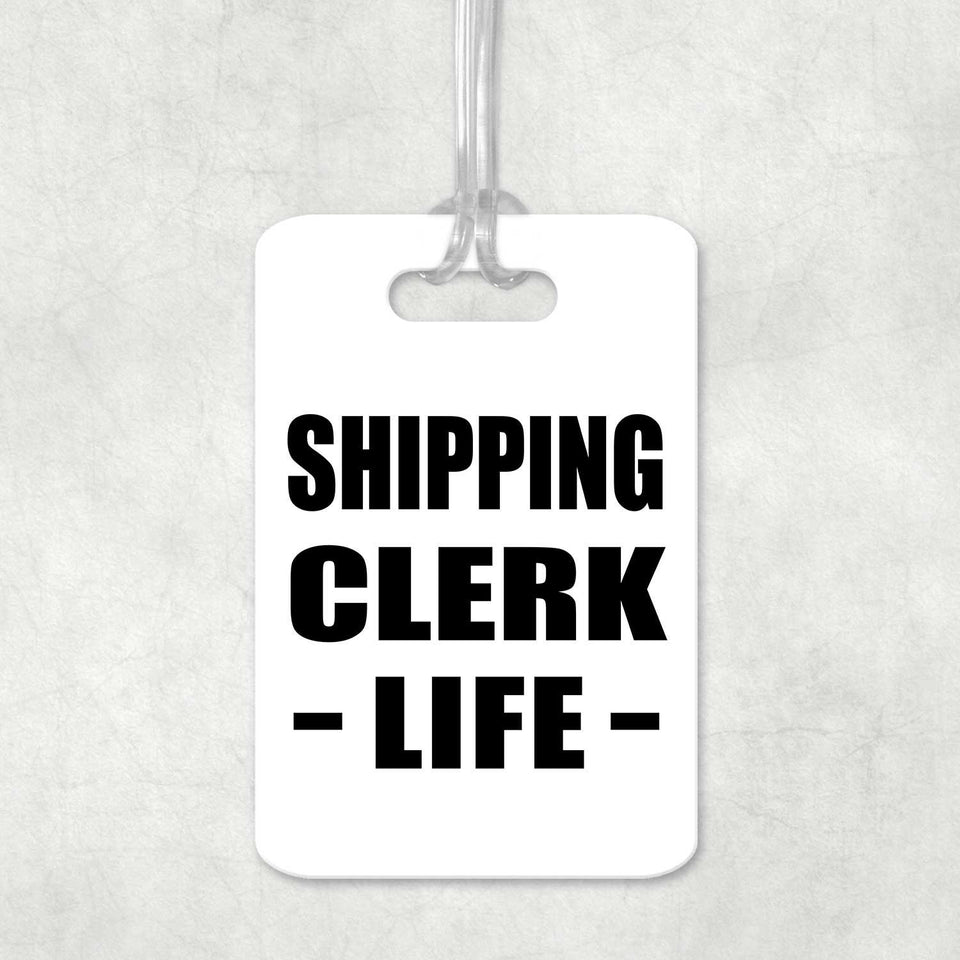 Shipping Clerk Life - Luggage Bag Tag