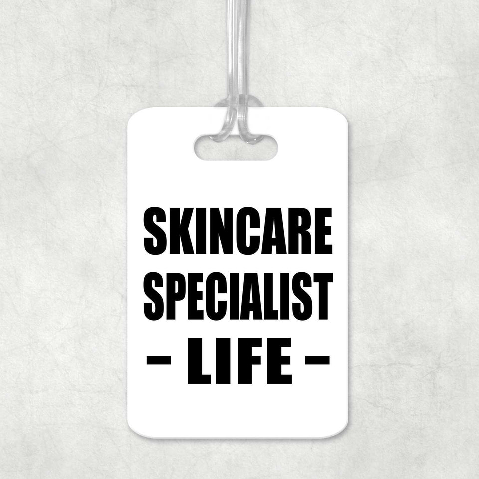 Skincare Specialist Life - Luggage Bag Tag