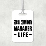 Social Community Manager Life - Luggage Bag Tag