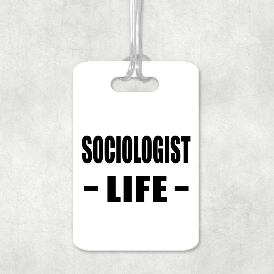 Sociologist Life - Luggage Bag Tag