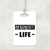 Statistician Life - Luggage Bag Tag