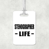 Stenographer Life - Luggage Bag Tag