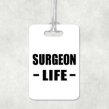 Surgeon Life - Luggage Bag Tag