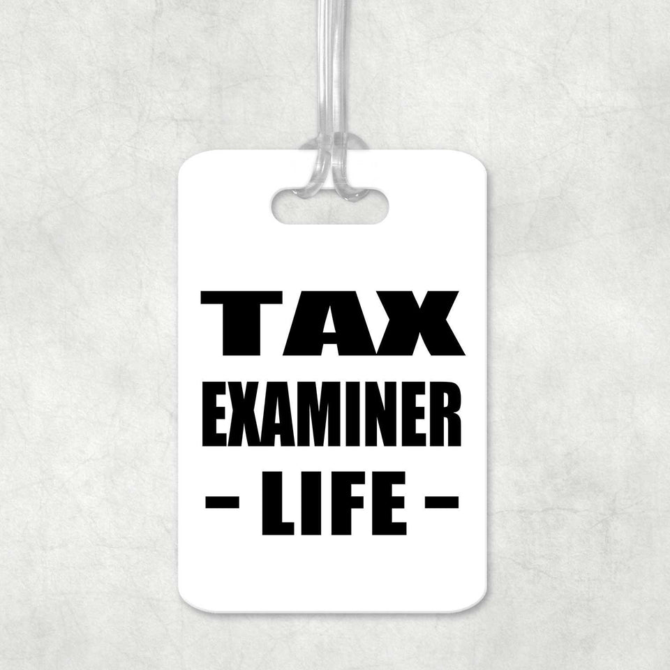 Tax Examiner Life - Luggage Bag Tag