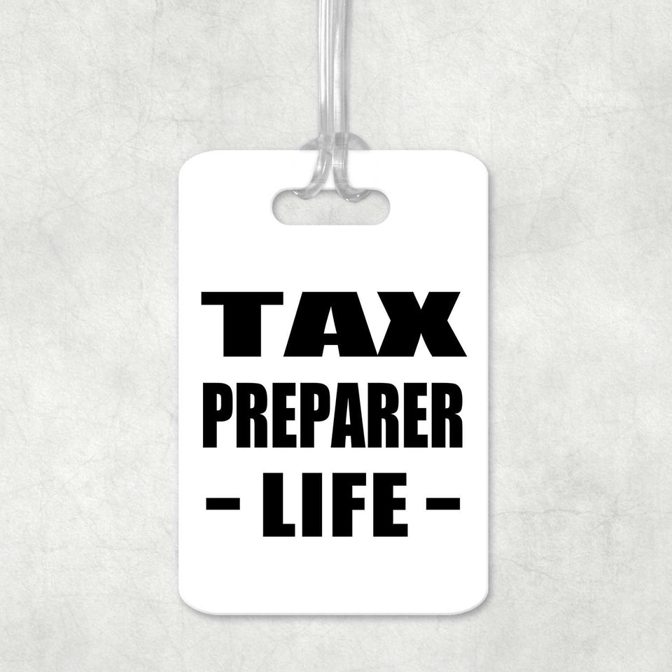 Tax Preparer Life - Luggage Bag Tag