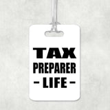Tax Preparer Life - Luggage Bag Tag