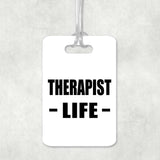 Therapist Life - Luggage Bag Tag