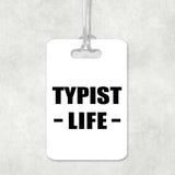 Typist Life - Luggage Bag Tag
