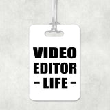 Video Editor Life - Luggage Bag Tag