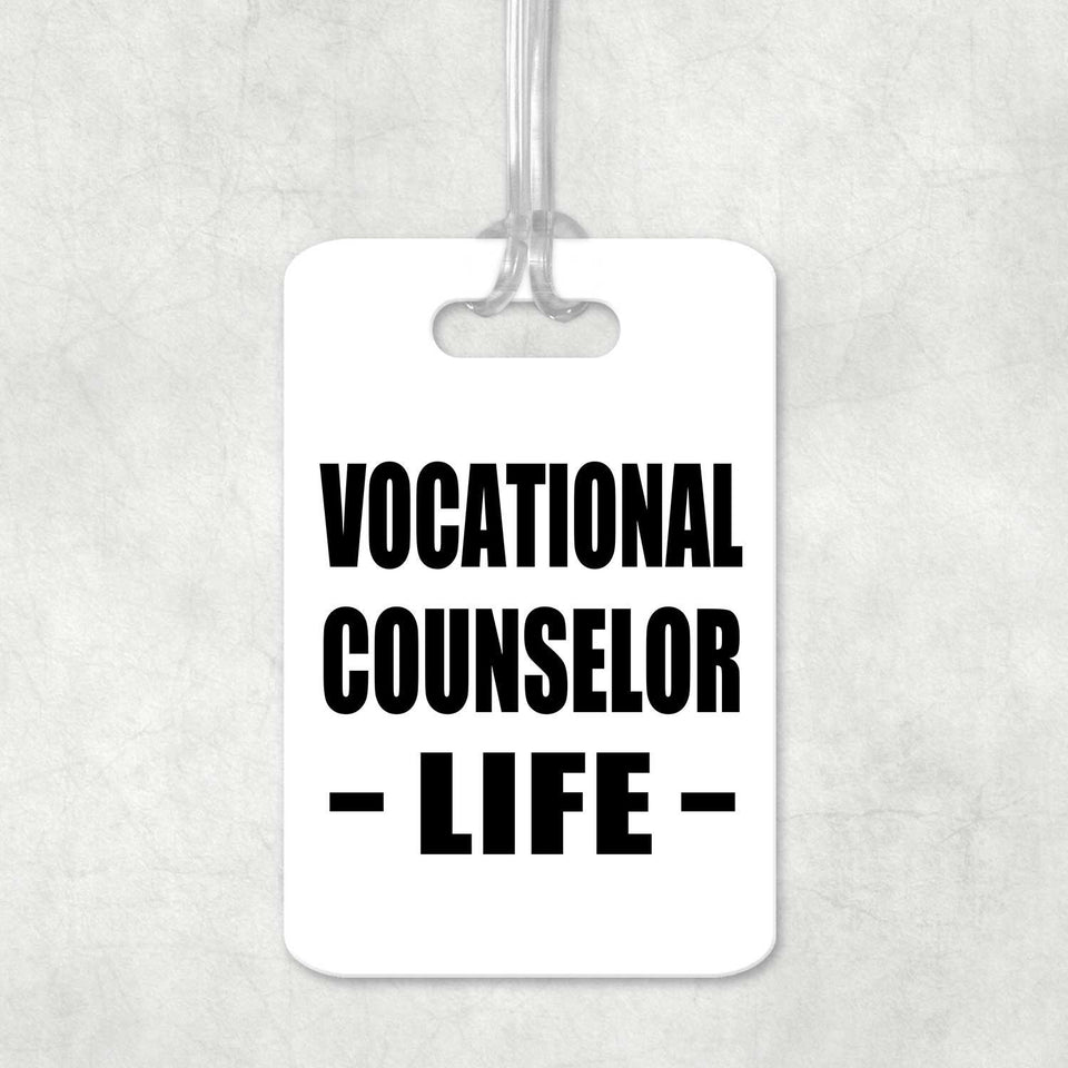 Vocational Counselor Life - Luggage Bag Tag