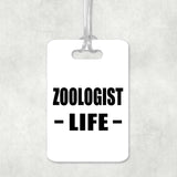 Zoologist Life - Luggage Bag Tag