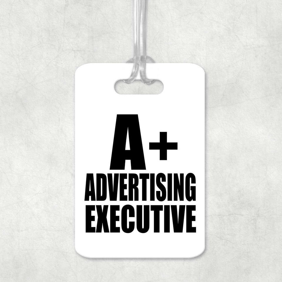 A+ Advertising Executive - Luggage Bag Tag