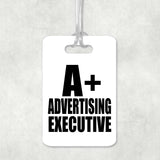 A+ Advertising Executive - Luggage Bag Tag