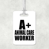 A+ Animal Care Worker - Luggage Bag Tag