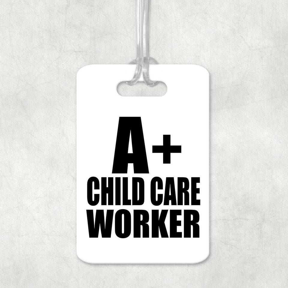 A+ Child Care Worker - Luggage Bag Tag